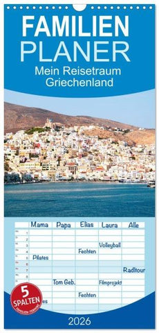 Familienplaner 2026 - Mein Reisetraum Griechenland mit 5 Spalten (Wandkalender, 21 x 45 cm) CALVENDO