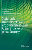 Sustainable Development Goals and Sustainable Supply Chains in the Post-global Economy