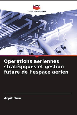 Opérations aériennes stratégiques et gestion future de l'espace aérien