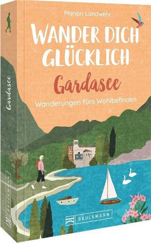 Wander dich glücklich – Gardasee