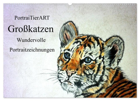 PortraiTierART Großkatzen - Wundervolle Portraitzeichnungen (Wandkalender 2026 DIN A2 quer), CALVENDO Monatskalender