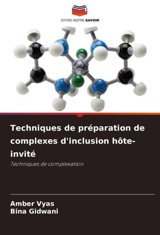 Techniques de préparation de complexes d'inclusion hôte-invité