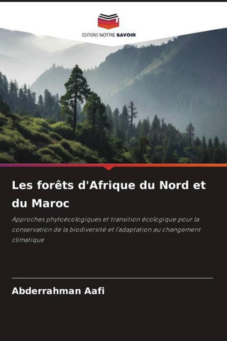 Les forêts d'Afrique du Nord et du Maroc