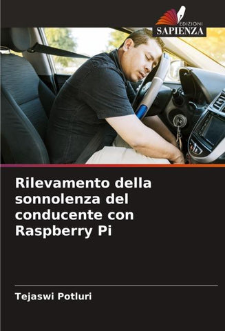 Rilevamento della sonnolenza del conducente con Raspberry Pi