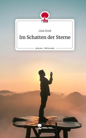 Im Schatten der Sterne. Life is a Story - story.one