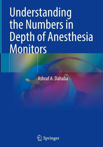 Understanding the Numbers in Depth of Anesthesia Monitors