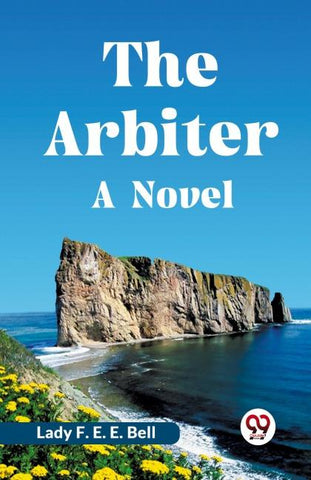 The Arbiter A NOVEL