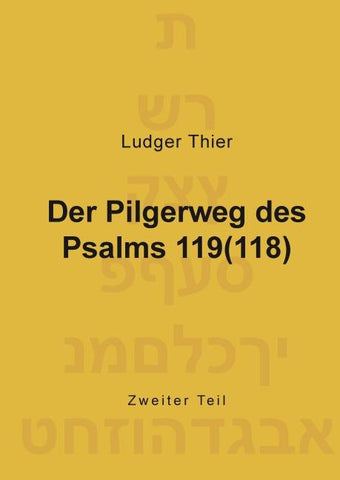 Der Pilgerweg des Psalms 119(118)