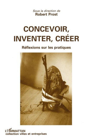 Concevoir, inventer, créer