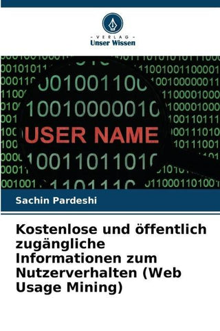 Kostenlose und öffentlich zugängliche Informationen zum Nutzerverhalten (Web Usage Mining)