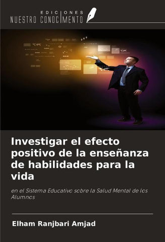 Investigar el efecto positivo de la enseñanza de habilidades para la vida