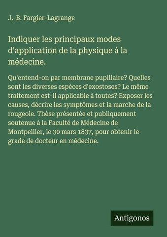 Indiquer les principaux modes d'application de la physique à la médecine.