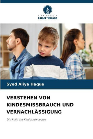 VERSTEHEN VON KINDESMISSBRAUCH UND VERNACHLÄSSIGUNG