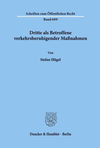 Dritte als Betroffene verkehrsberuhigender Maßnahmen.