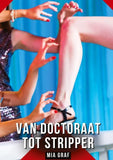 Van Doctoraat tot Stripper