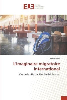 L'imaginaire migratoire international