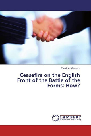 Ceasefire on the English Front of the Battle of the Forms: How?