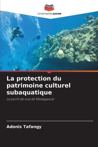 La protection du patrimoine culturel subaquatique