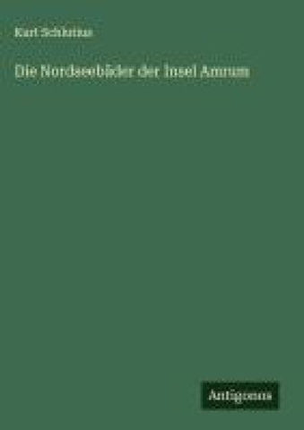 Die Nordseebäder der Insel Amrum