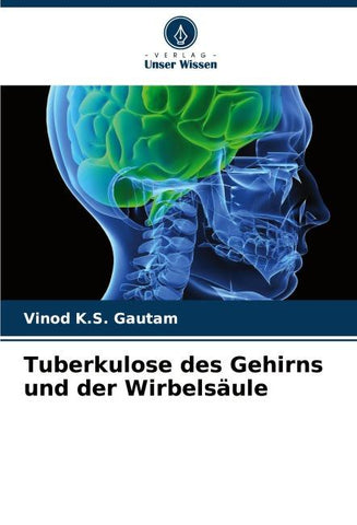 Tuberkulose des Gehirns und der Wirbelsäule