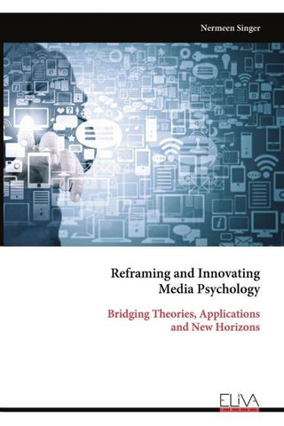 Reframing and Innovating Media Psychology