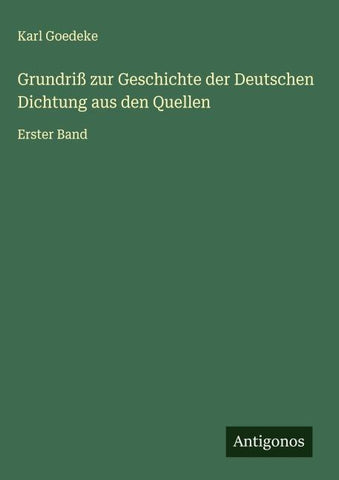 Grundriß zur Geschichte der Deutschen Dichtung aus den Quellen