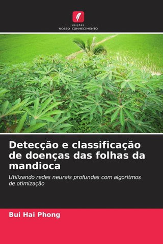 Detecção e classificação de doenças das folhas da mandioca