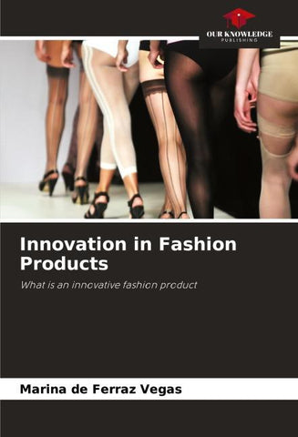 Innovation in Fashion Products