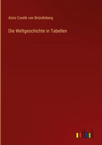 Die Weltgeschichte in Tabellen