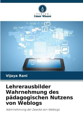 Lehrerausbilder Wahrnehmung des pädagogischen Nutzens von Weblogs