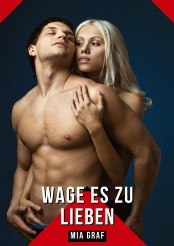 Wage es zu lieben