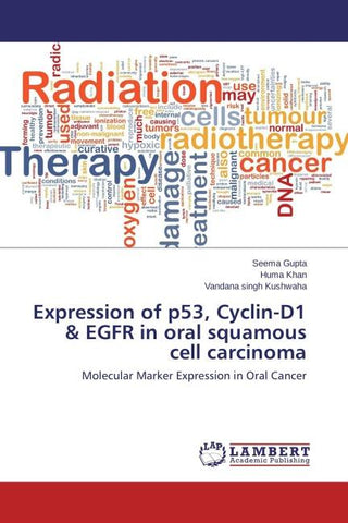 Expression of p53, Cyclin-D1 & EGFR in oral squamous cell carcinoma