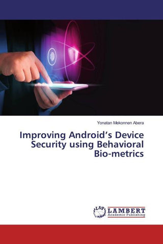 Improving Android's Device Security using Behavioral Bio-metrics