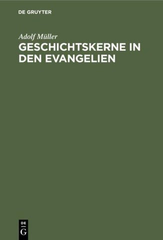 Geschichtskerne in den Evangelien