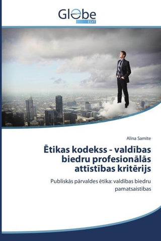 ¿tikas kodekss - vald¿bas biedru profesion¿l¿s att¿st¿bas krit¿rijs