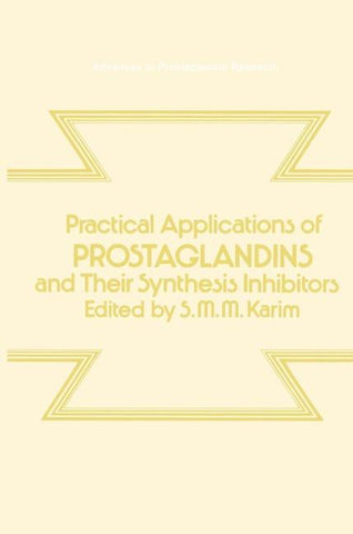 Practical Applications of Prostaglandins and their Synthesis Inhibitors