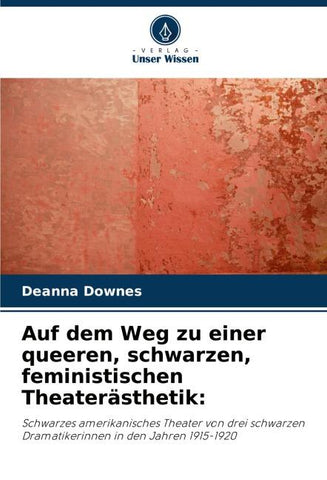 Auf dem Weg zu einer queeren, schwarzen, feministischen Theaterästhetik: