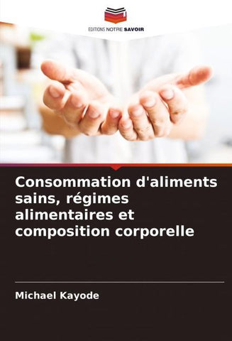 Consommation d'aliments sains, régimes alimentaires et composition corporelle