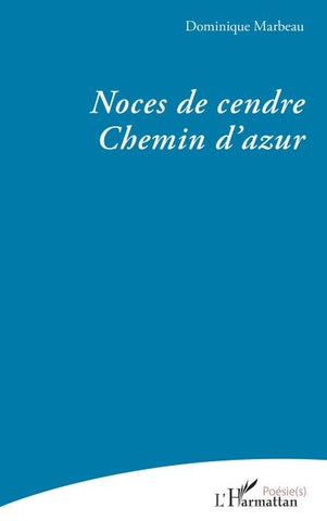 Noces de cendre - Chemin d'azur