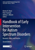 Handbook of Early Intervention for Autism Spectrum Disorders