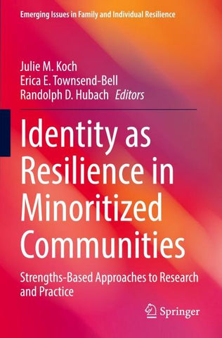 Identity as Resilience in Minoritized Communities
