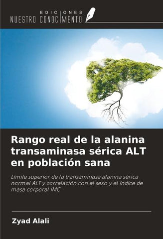 Rango real de la alanina transaminasa sérica ALT en población sana