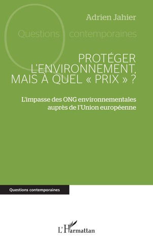 Protéger l'environnement, mais à quel ' prix ' ?