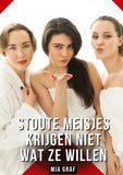 Stoute meisjes krijgen niet wat ze willen