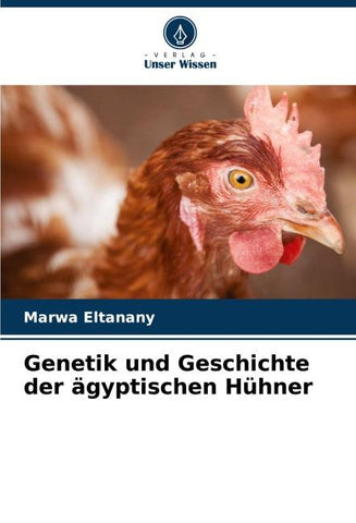 Genetik und Geschichte der ägyptischen Hühner