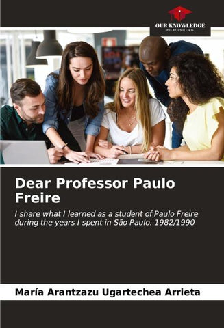 Dear Professor Paulo Freire