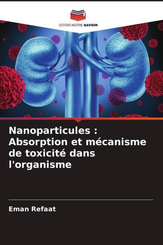 Nanoparticules : Absorption et mécanisme de toxicité dans l'organisme