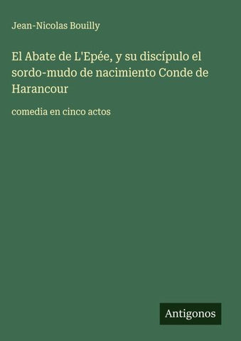 El Abate de L'Epée, y su discípulo el sordo-mudo de nacimiento Conde de Harancour