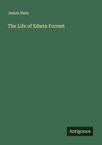 The Life of Edwin Forrest