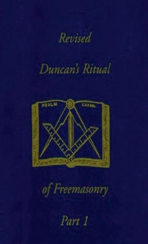 Revised Duncan's Ritual Of Freemasonry Part 1 (Revised) Hardcover